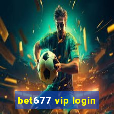 bet677 vip login